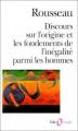 Couverture Discours sur l'origine et les fondements de l'inégalité parmi les hommes Editions Folio  (Essais) 1989