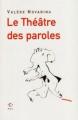 Couverture Le Théâtre des paroles Editions P.O.L 2007