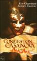 Couverture Commissaire Antoine Marcas, tome 02 : Conjuration Casanova Editions Fleuve 2006