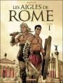 Couverture Les Aigles de Rome, tome 1 Editions Dargaud 2009