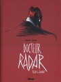 Couverture Docteur Radar, tome 1 : Tueur de savants Editions Glénat 2014