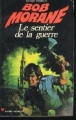 Couverture Bob Morane, tome 120 : Le sentier de la guerre Editions Gerard & C° (Marabout) 1973