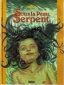 Couverture Sous la peau, le serpent Editions Glénat (La loge noire) 2004