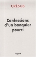 Couverture Confessions d'un banquier pourri Editions Fayard 2009