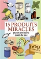 Couverture 15 produits miracles pour prendre soin de soi Editions ESI 2014