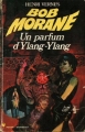 Couverture Bob Morane, tome 083 : Un parfum d'Ylang-Ylang Editions Marabout (Poche) 1967