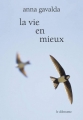 Couverture La Vie en mieux Editions Le Dilettante 2014