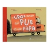 Couverture Le gros camion qui pue de mon papa Editions Albin Michel (Jeunesse) 2006