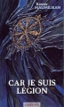 Couverture Car je suis Légion Editions Mnémos (L'aventure imaginaire) 2005