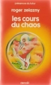 Couverture Le Cycle des Princes d'Ambre, tome 05 : Les Cours du Chaos Editions Denoël (Présence du futur) 1980