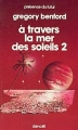 Couverture Le centre galactique, tome 2 : A travers la mer des soleils Editions Denoël (Présence du futur) 1985
