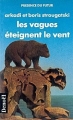 Couverture L'Univers du Midi, tome 10 : Les Vagues éteignent le vent Editions Denoël (Présence du futur) 1989