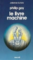 Couverture Le livre/machine Editions Denoël (Présence du futur) 1976