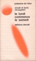 Couverture Le lundi commence le samedi Editions Denoël (Présence du futur) 1974