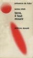 Couverture Terre il faut mourir Editions Denoël (Présence du futur) 1971