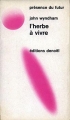 Couverture L'Herbe à vivre Editions Denoël (Présence du futur) 1973