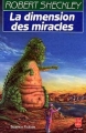Couverture La Dimension des miracles Editions Le Livre de Poche (Science-fiction) 1989