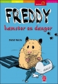 Couverture Freddy, tome 2 : Hamster en danger Editions Le Livre de Poche (Jeunesse - Aventure) 2004