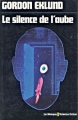 Couverture Le Silence de l'aube Editions Librairie des  Champs-Elysées  (Le Masque Science-fiction) 1975