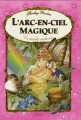 Couverture L'arc-en-ciel magique Editions Piccolia 2005