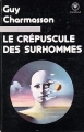Couverture Le Crépuscule des surhommes Editions Marabout (Science Fiction) 1978