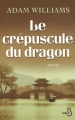 Couverture Le crépuscule du dragon Editions Belfond 2011