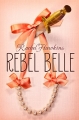 Couverture Rebelle Belle, tome 1 Editions Putnam (Juvenile) 2014