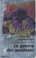 Couverture La guerre des machines Editions Albin Michel (Super-fiction) 1981