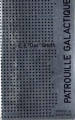 Couverture Les Fulgurs, tome 3 : Patrouille galactique Editions Albin Michel (Science-fiction) 1974