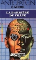 Couverture La Médicarchie, tome 2 : La Barrière du crâne Editions Fleuve (Noir - Anticipation) 1986
