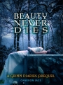 Couverture The Grimm Diaries Prequels, book 3: Beauty Never Dies Editions Autoédité 2012