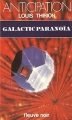 Couverture Galactic paranoïa Editions Fleuve (Noir - Anticipation) 1985