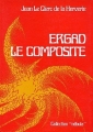 Couverture Ergad le composite Editions Opta (Nebula) 1976