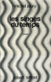 Couverture Les Singes du Temps Editions Robert Laffont (Ailleurs & demain) 1974