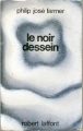 Couverture Le Fleuve de l'éternité, tome 3 : Le noir dessein Editions Robert Laffont (Ailleurs & demain) 1982