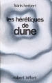 Couverture Le cycle de Dune (6 tomes), tome 5 : Les hérétiques de Dune Editions Robert Laffont (Ailleurs & demain) 1985