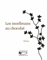 Couverture Les Moelleuses au chocolat Editions du Jasmin 2013