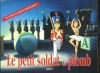 Couverture Le petit soldat de plomb / L'Inébranlable soldat de plomb / Le Vaillant soldat de plomb Editions Tormont 1994
