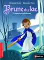 Couverture Brune du lac, tome 2 : Frayeur au château Editions Nathan (Premiers romans) 2014