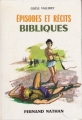 Couverture Episodes et récits bibliques Editions Fernand Nathan (Contes et légendes) 1965