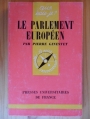 Couverture Que sais-je ? : Le parlement européen Editions Presses universitaires de France (PUF) (Que sais-je ?) 1970
