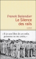 Couverture Le Silence des rails Editions Flammarion (Littérature française) 2014
