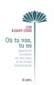 Couverture Où tu vas, tu es Editions JC Lattès (Essais et documents) 2012