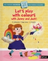 Couverture Jenny & Jack, tome 2 : Let's play with colours with Jenny and Jack ! Editions Nathan (Mes premiers bilingues) 2014