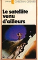 Couverture Le satellite venu d'ailleurs Editions G.P. (Grand Angle) 1974