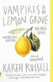 Couverture Vampires in the Lemon Grove: And Other Stories Editions Vintage Books 2014