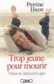 Couverture Trop jeune pour mourir Editions Michel Lafon 2005
