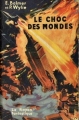 Couverture Le Choc des mondes Editions Hachette / Gallimard (Le rayon fantastique) 1952