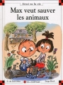 Couverture Max veut sauver les animaux Editions Calligram (Ainsi va la vie) 2011