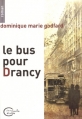 Couverture Le bus pour Drancy Editions Chèvre-feuille étoilée 2014
